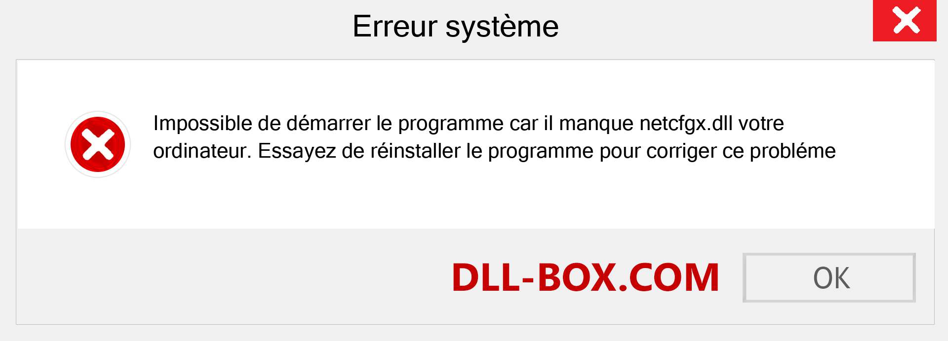 Le fichier netcfgx.dll est manquant ?. Télécharger pour Windows 7, 8, 10 - Correction de l'erreur manquante netcfgx dll sur Windows, photos, images